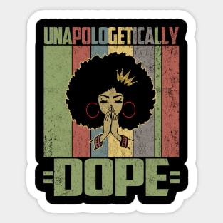 Unapologetically Dope Black Afro T-Shirt Melanin African American Black History Gift Sticker